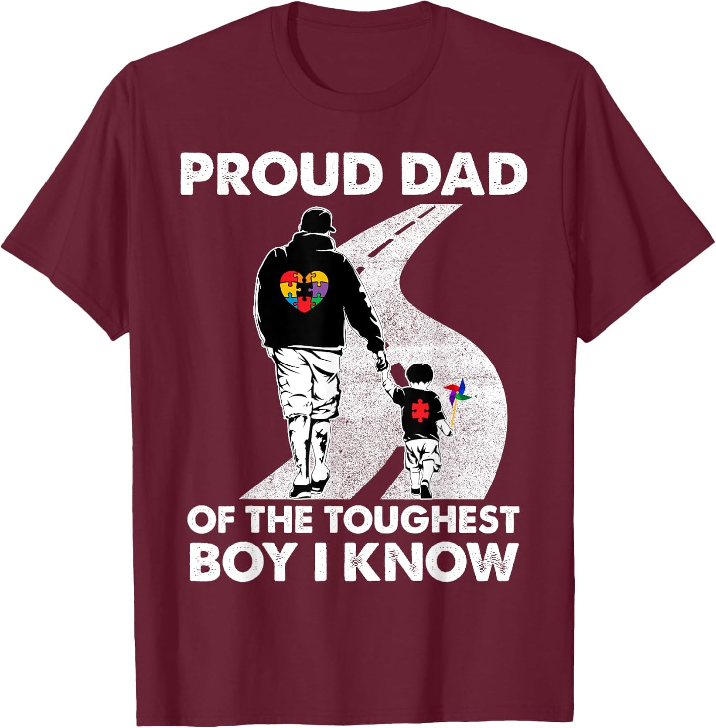 Proud Dad Of The Toughest Boy I Know Autism Awareness Gift T-Shirt - T-Shirt | Maroon