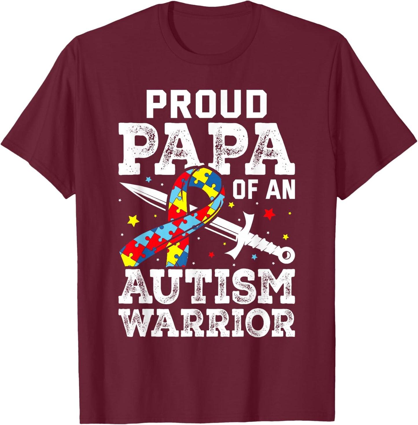 Proud Papa Of An Autism Warrior Awareness Ribbon Father T-Shirt - T-Shirt | Maroon
