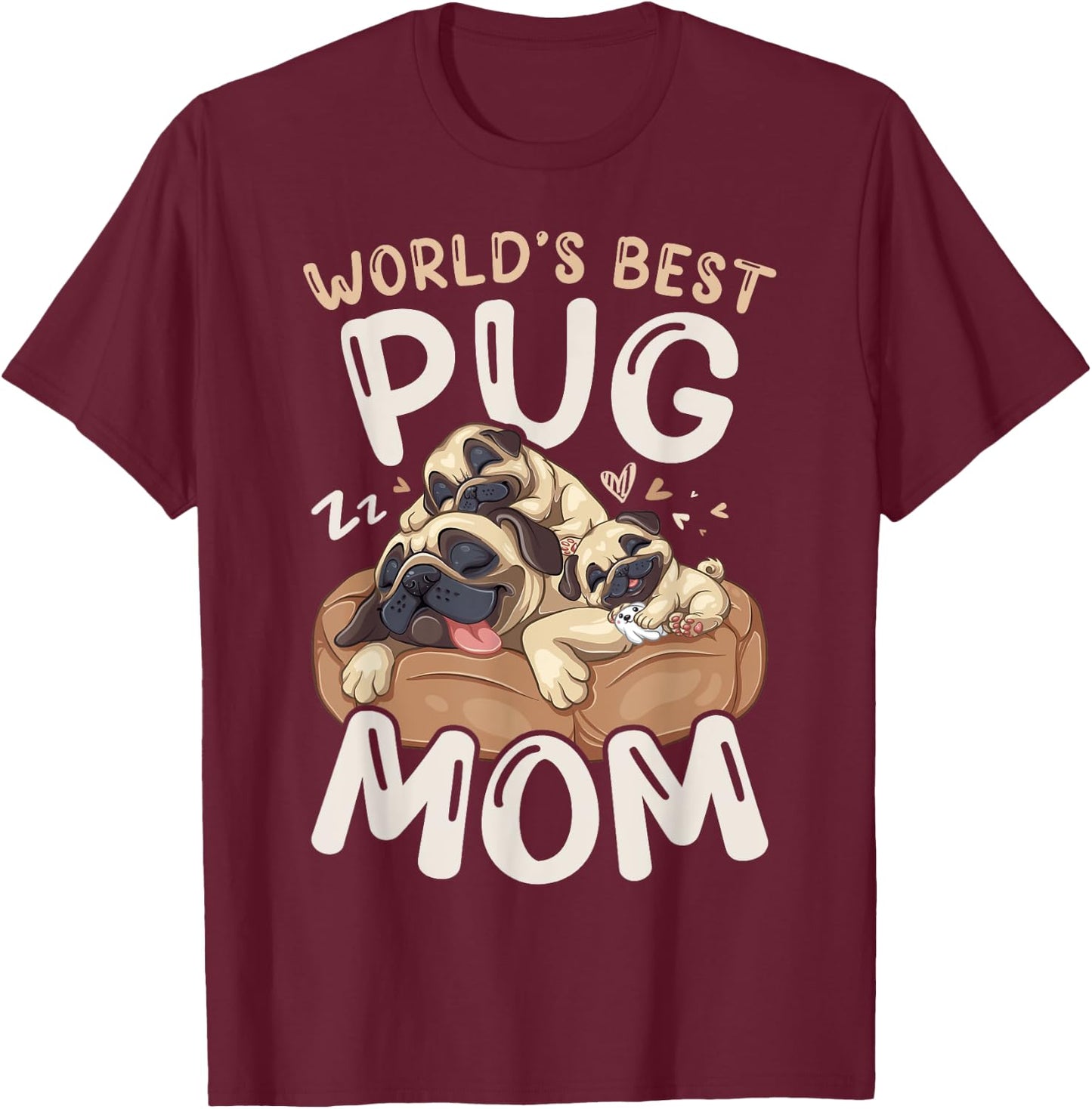 World's Best Pug Mom Sleeping Dog with 2 Puppies Mothers Day T-Shirt - T-Shirt | Maroon