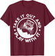 SXS UTV Take It Out And Play With It T-Shirt - T-Shirt | Maroon