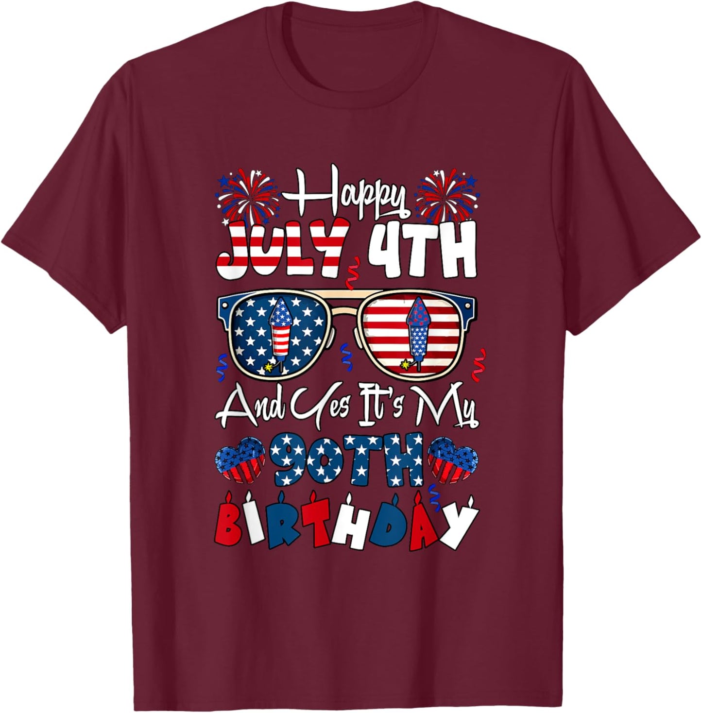 Happy July 4th And My 90th Birthday Sunglasses US Flag Lover T-Shirt - T-Shirt | Maroon