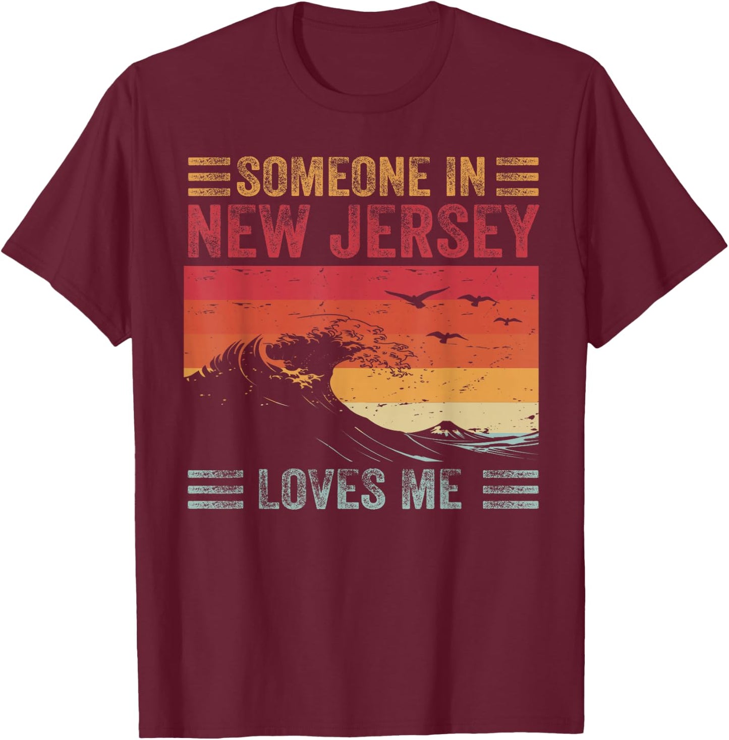 Someone In New Jersey Loves Me T-Shirt - T-Shirt | Maroon