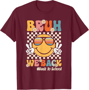 Bruh We Back Smile Face Retro Back To School Teacher Student Men Women Girls Kids T-Shirt - T-Shirt | Maroon