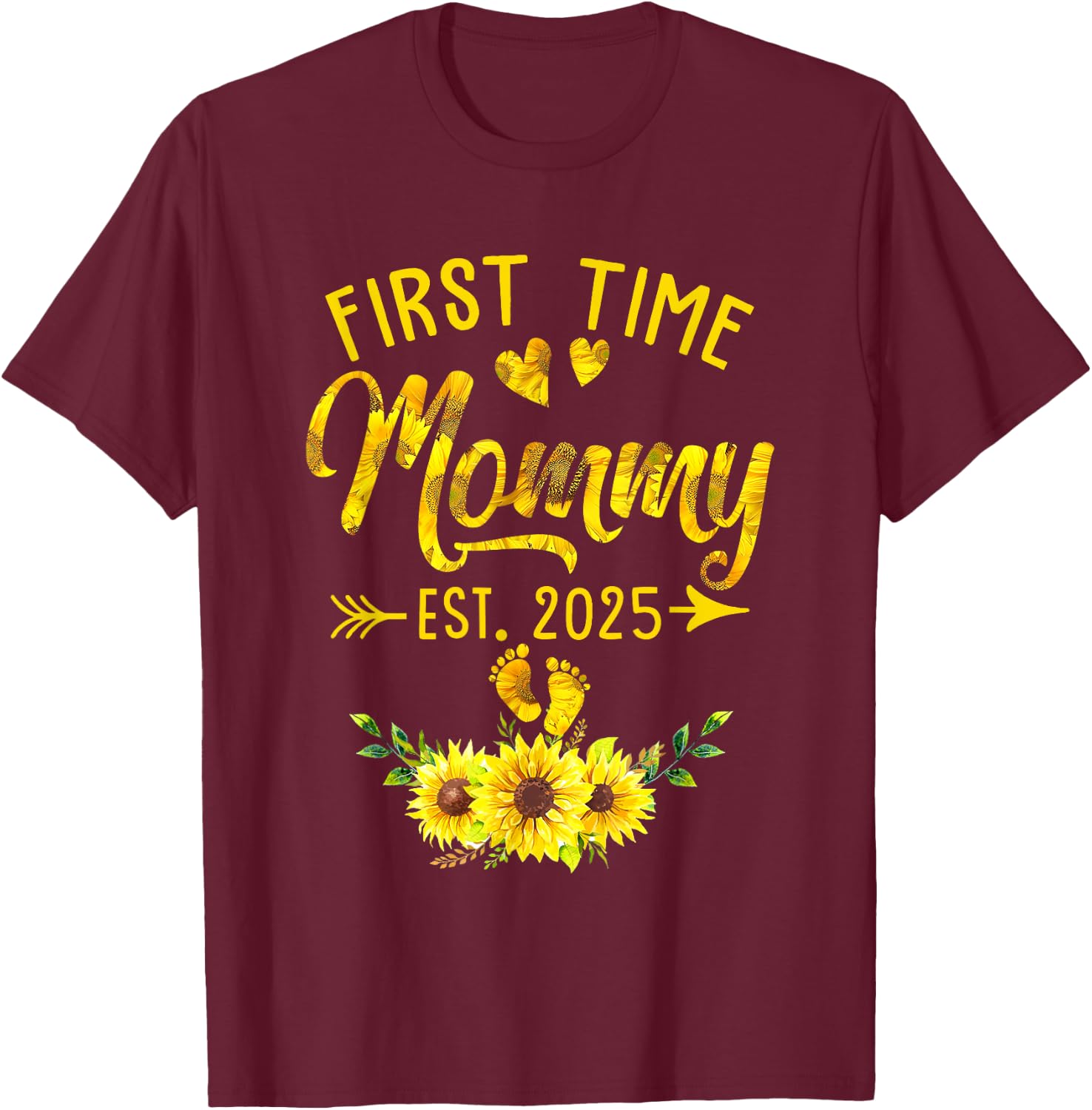 First Time Mommy Est 2025 Sunflower Promoted To Mommy T-Shirt - T-Shirt | Maroon