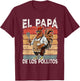 El Papa de lo pollitos funny Spanish Dia del Padre T-Shirt - T-Shirt | Maroon