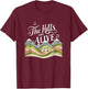 The Hills Are Alive Singing Theatre Sound Of Music Musical T-Shirt - T-Shirt | Maroon