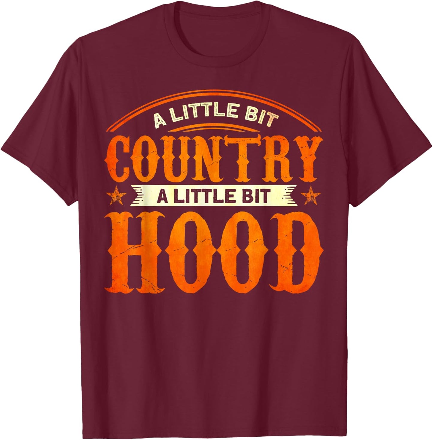 Country Music Lovers A Little Bit Country A Little Bit Hood T-Shirt - T-Shirt | Maroon