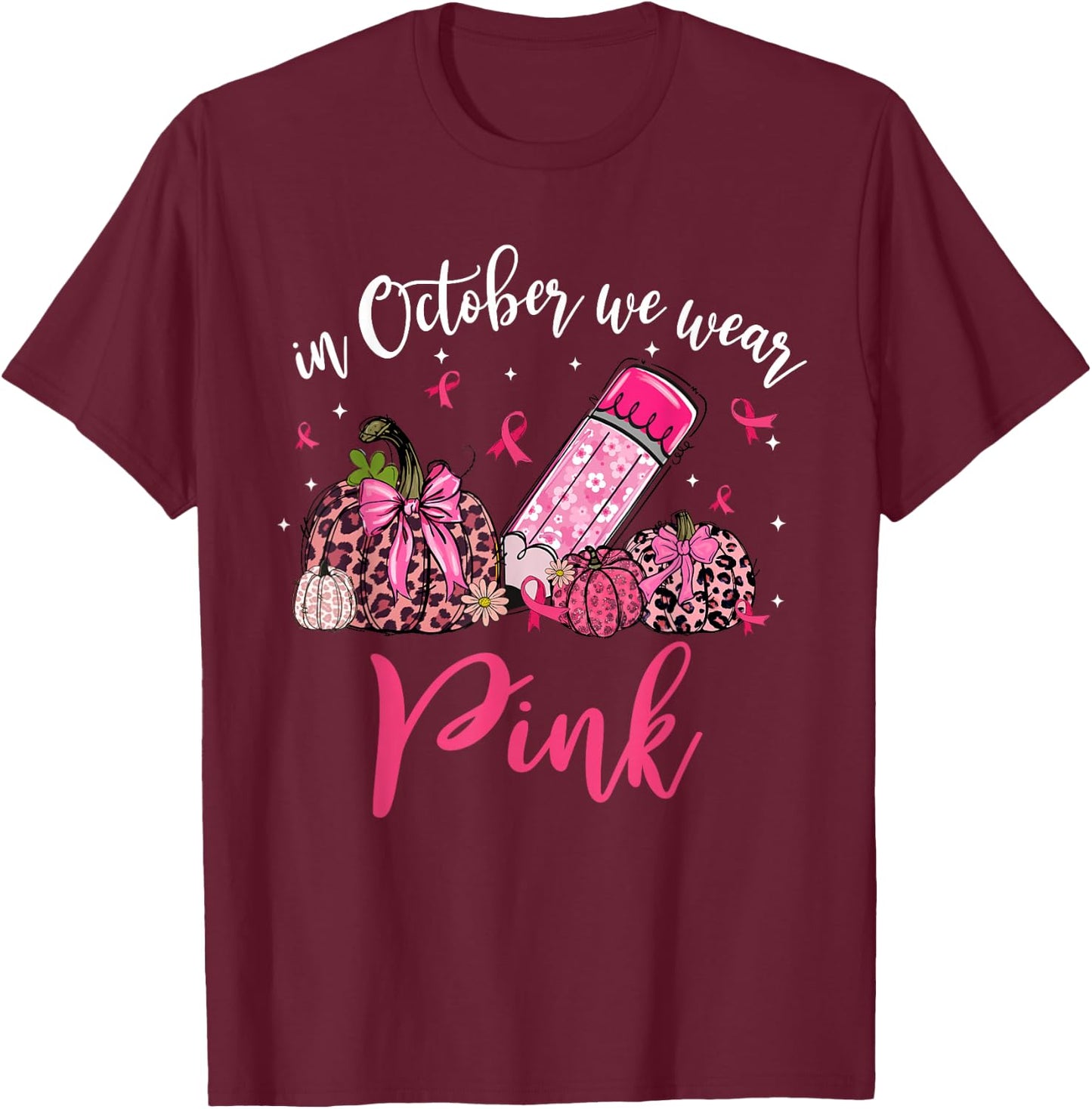 In October We Wear Pink Apple Teacher Daisy Breast Cancer T-Shirt - T-Shirt | Maroon