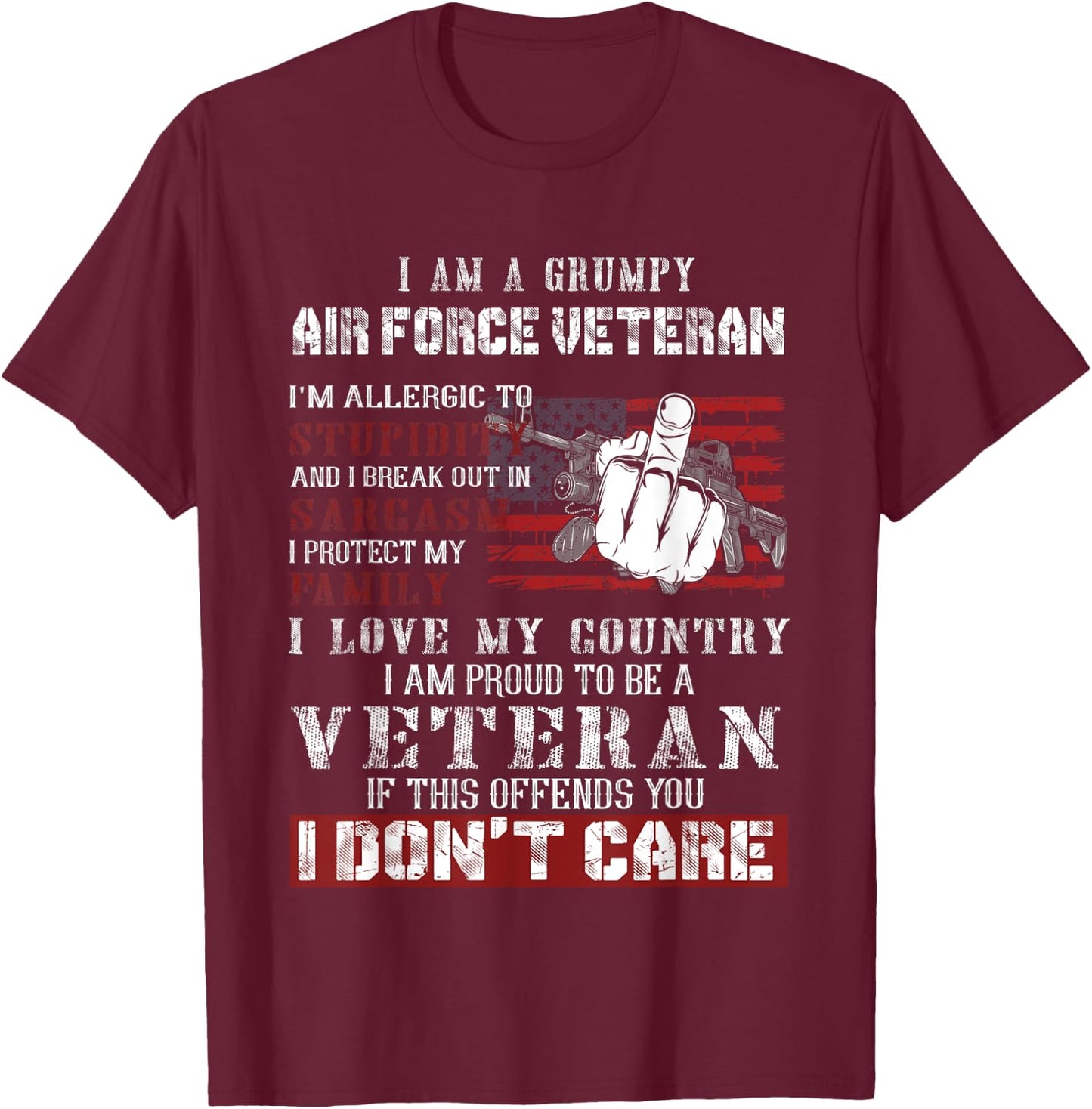 I Am A Grumpy Air Force Veteran, Retired Air Force Veteran T-Shirt - T-Shirt | Maroon