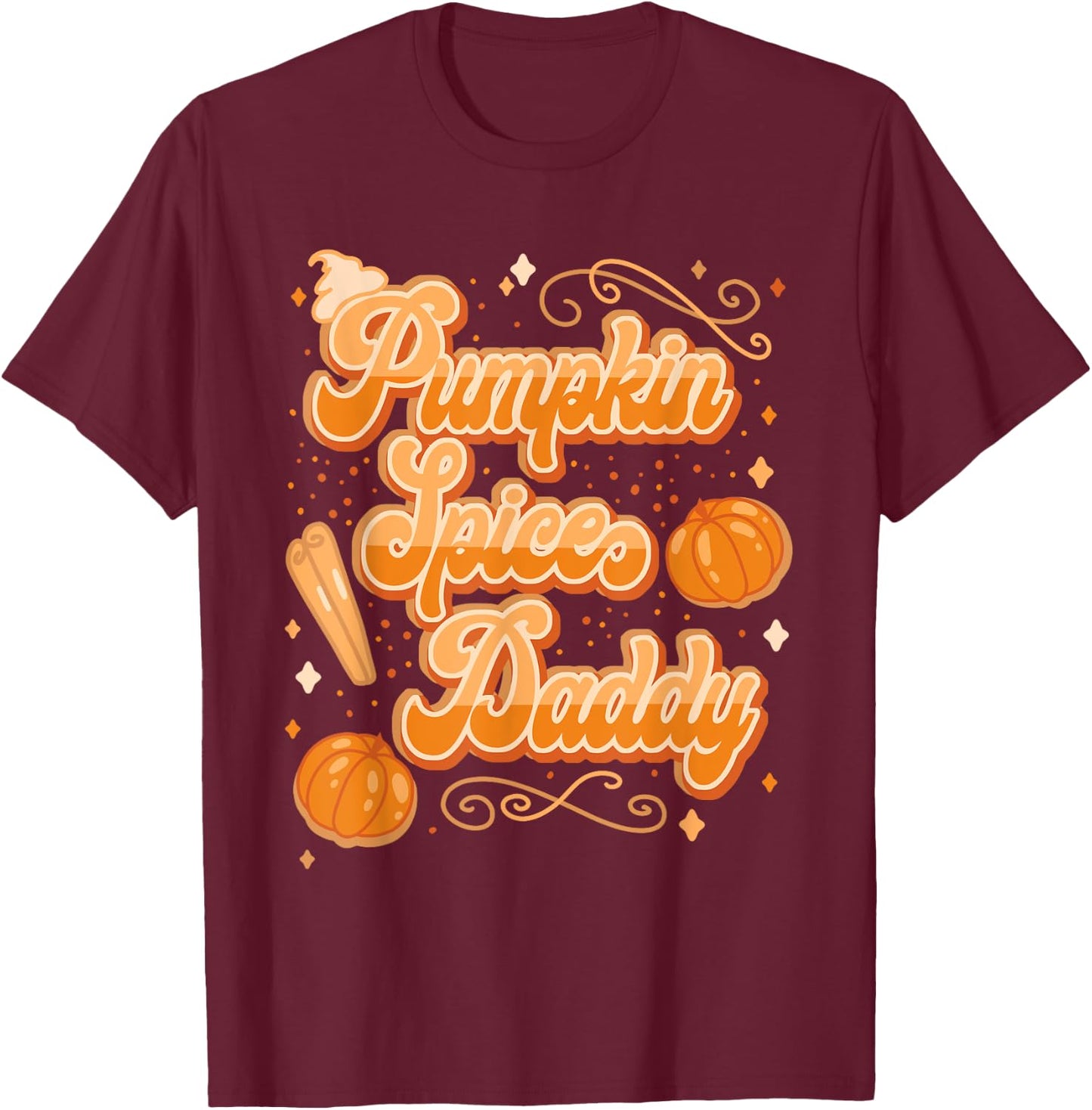 Pumpkin Spice Daddy Funny Spooky Halloween T-Shirt - T-Shirt | Maroon