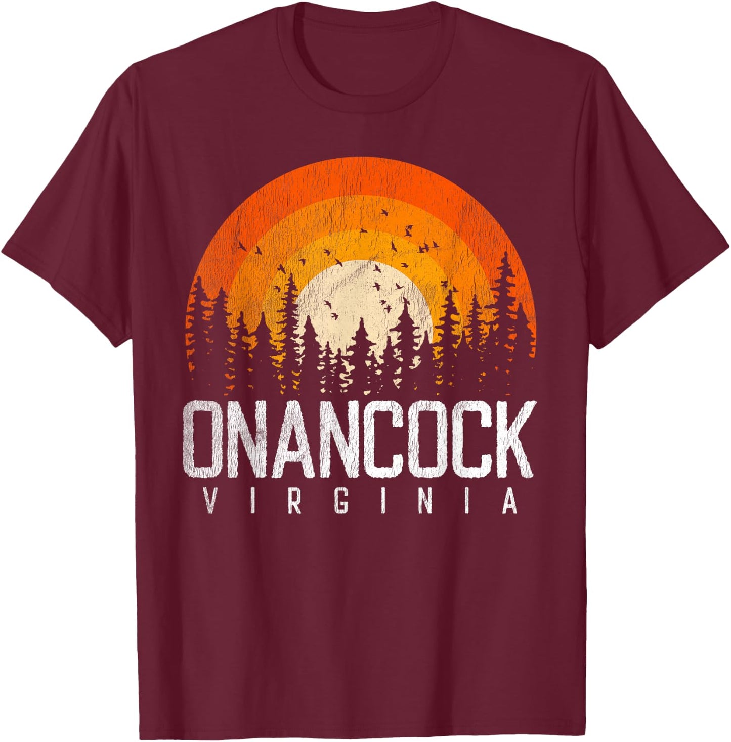 Onancock Virginia VA Shirt Vintage 70s 80s 90s Retro Gift T-Shirt - T-Shirt | Maroon