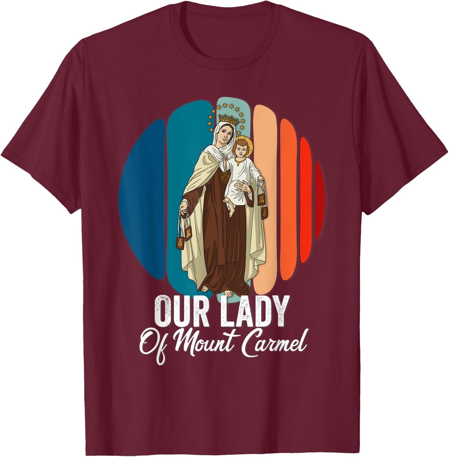 Our Lady of Mount Carmel Marian Catholic T-Shirt - T-Shirt | Maroon