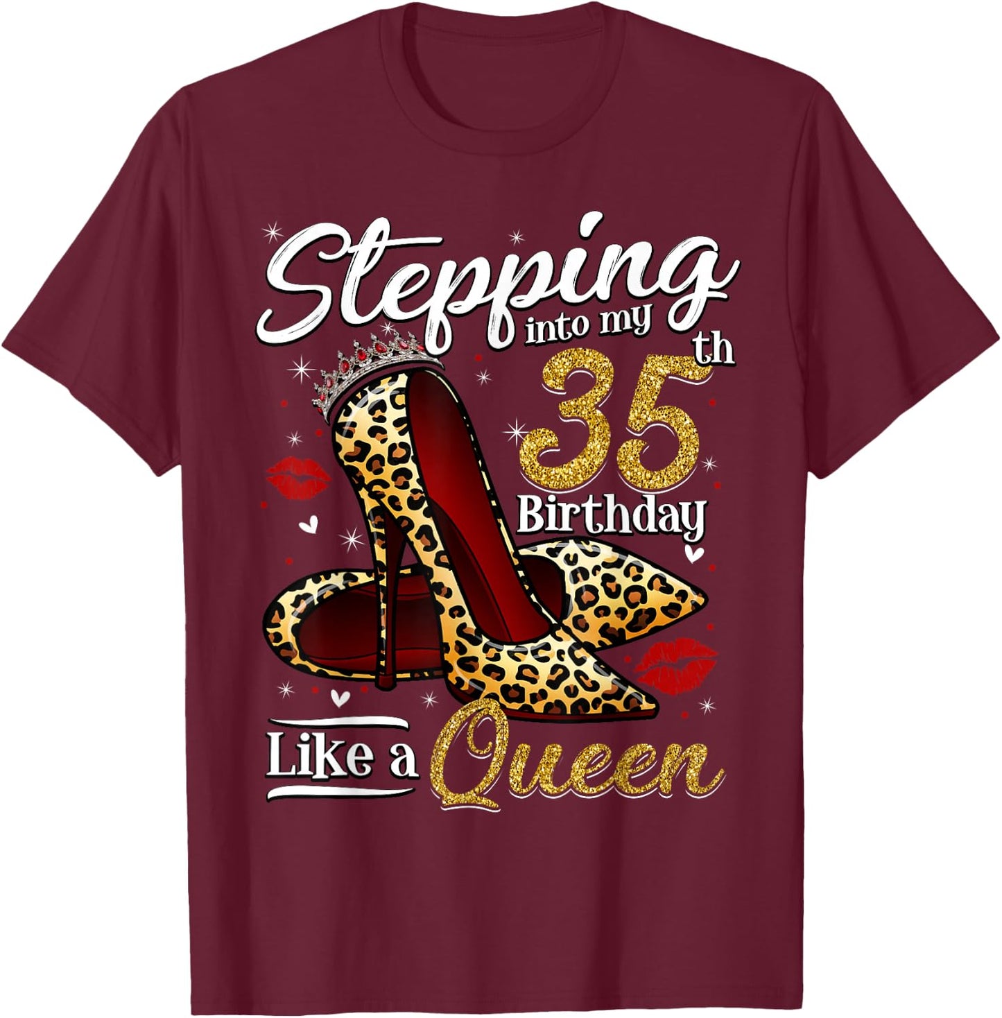 High Heels Stepping Into My 35th Birthday 35 and Fabulous T-Shirt - T-Shirt | Maroon