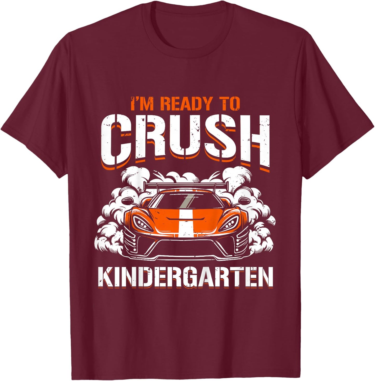 Kids Back To School I'm Ready To Crush Kindergarten Race Car Boys T-Shirt - T-Shirt | Maroon