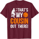 That's My Cousin Basketball Cousin Basketball Player Cousin T-Shirt - T-Shirt | Maroon