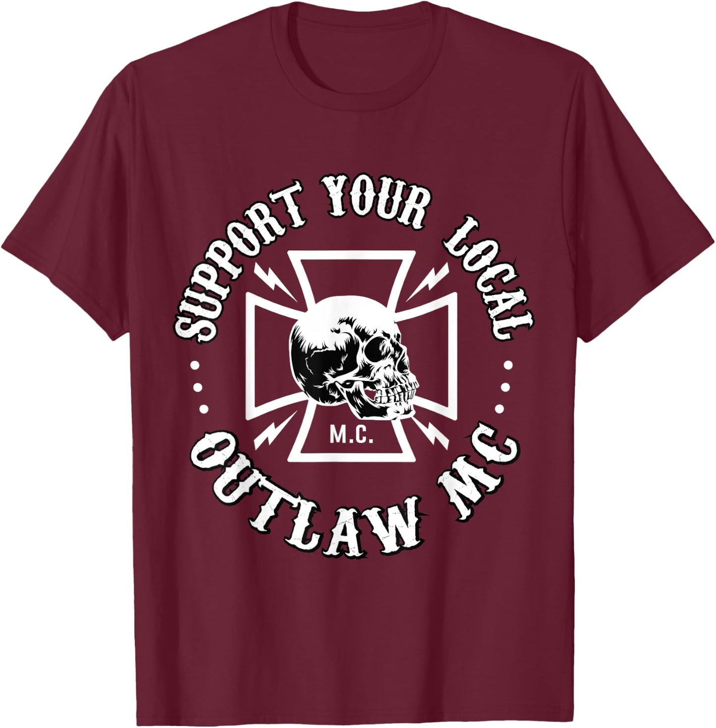 RomperGraphics Men's Support Your Local Outlaw MC Biker , Black, Small, Short Sleeve, , Classic Fit T-Shirt - T-Shirt | Maroon