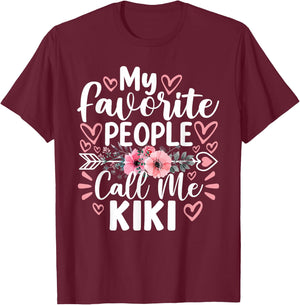 My Favorite People Call Me Kiki Funny Grandma Mother's Day T-Shirt - T-Shirt | Maroon