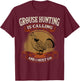 Ruffed Grouse Hunting Is Calling Plump-Bird Bird Hunter T-Shirt - T-Shirt | Maroon