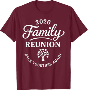 Family Reunion Back Together Again Funny Family Reunion 2026 T-Shirt - T-Shirt | Maroon