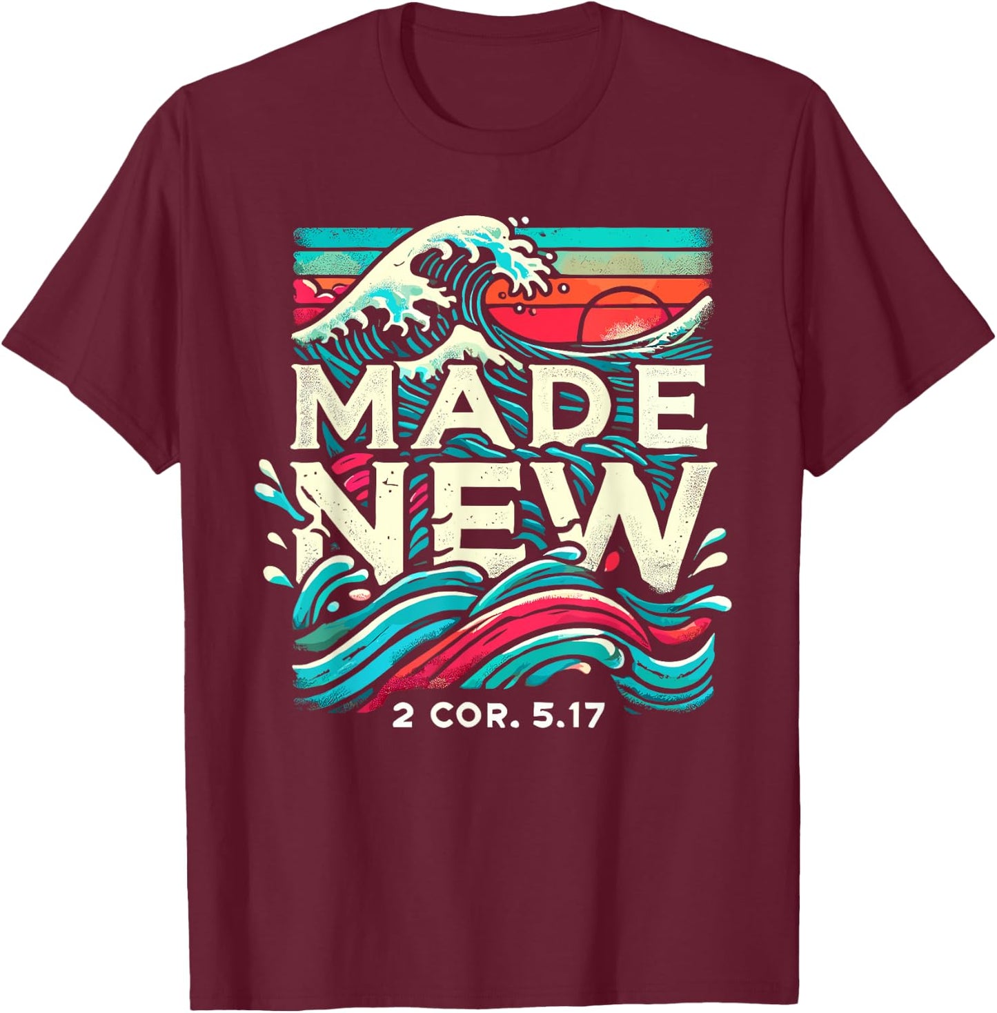 Made New Baptism Shirt Christian Shirts For Youth Baptized T-Shirt - T-Shirt | Maroon