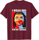 I Wear Red for My,Sister Native American Stop MMIW Small T-Shirt - T-Shirt | Maroon