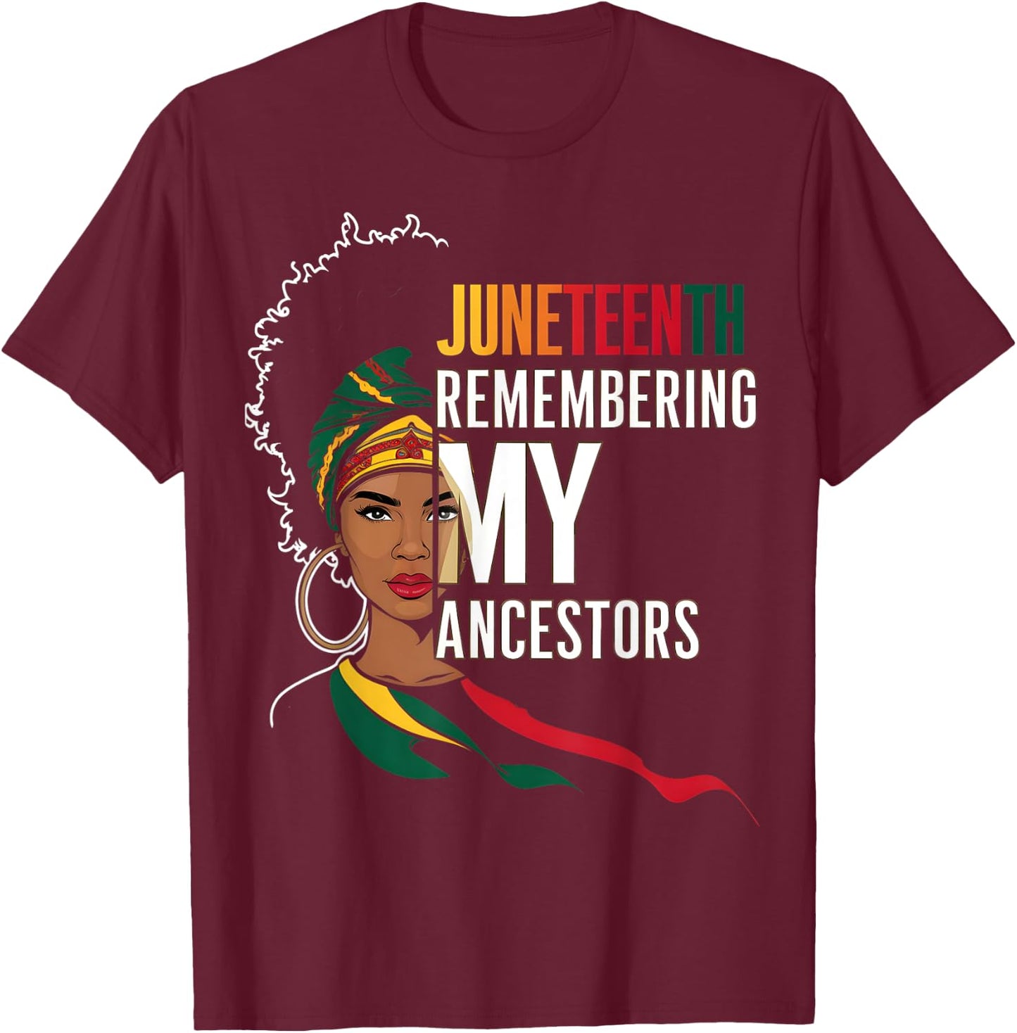 Juneteenth African American Freedom Black History Ancestors T-Shirt - T-Shirt | Maroon