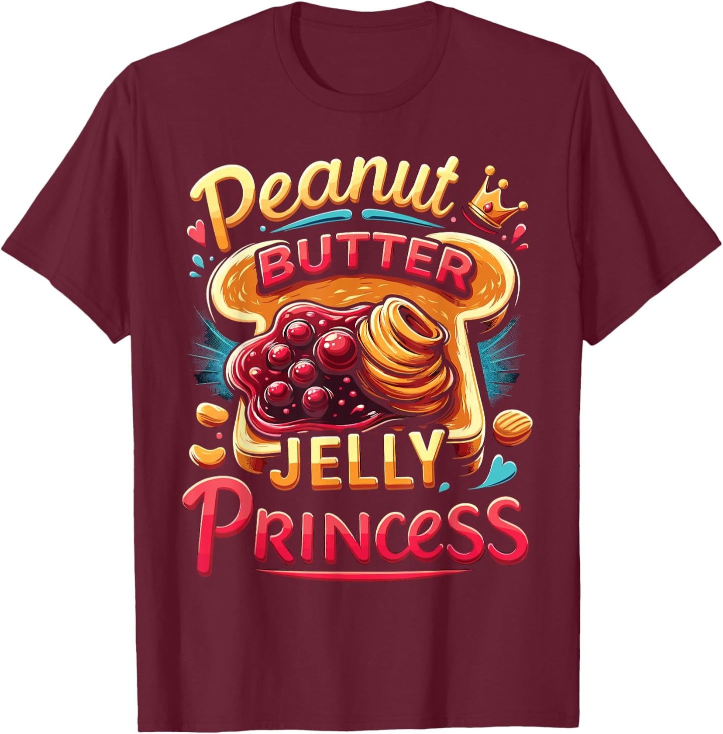 Peanut Butter Jelly Princess T-Shirt - T-Shirt | Maroon