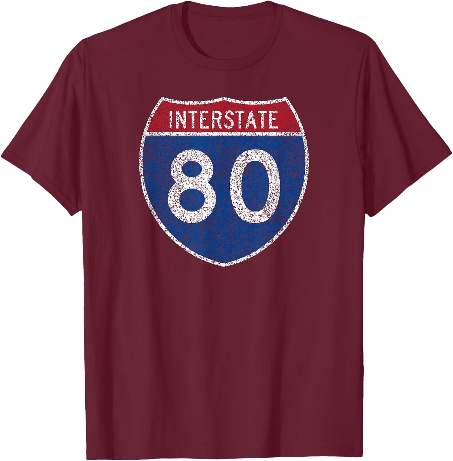 Interstate Highway I-80 Road Sign Coast to Coast T-Shirt - T-Shirt | Maroon
