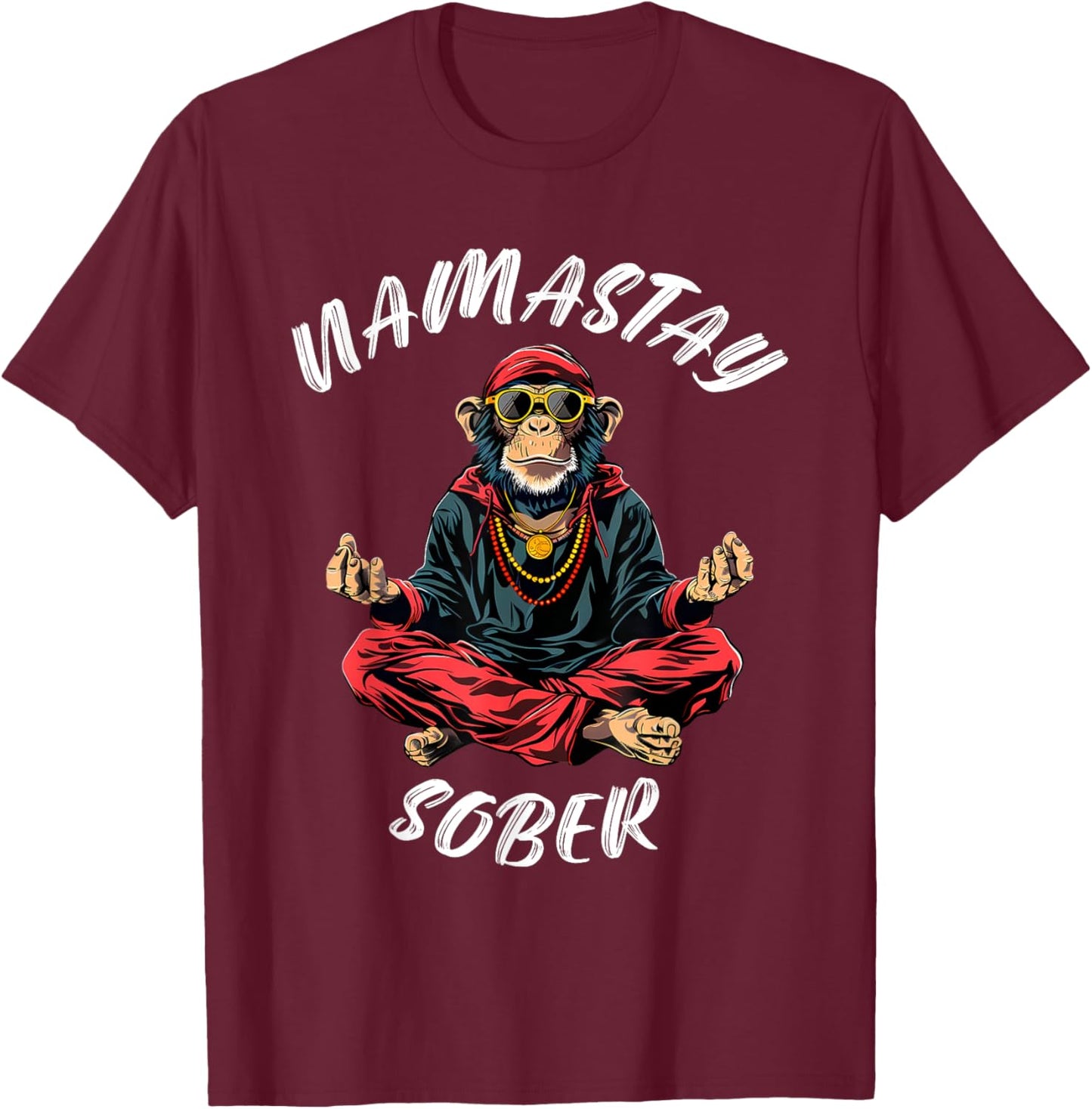 Monkey Funny Sobriety Narcotics Anonymous Namastay Sober T-Shirt - T-Shirt | Maroon