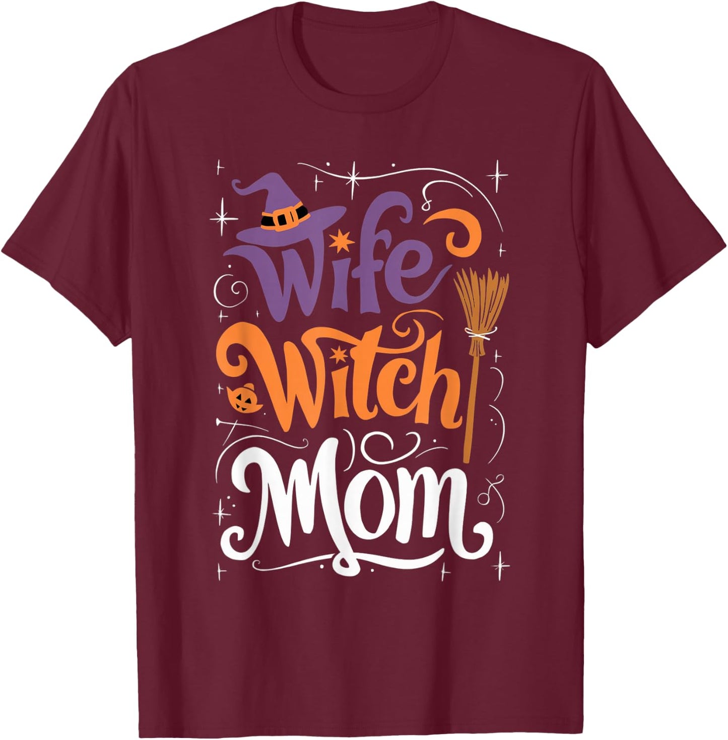 Funny Halloween Wife Witch Mom T-Shirt - T-Shirt | Maroon