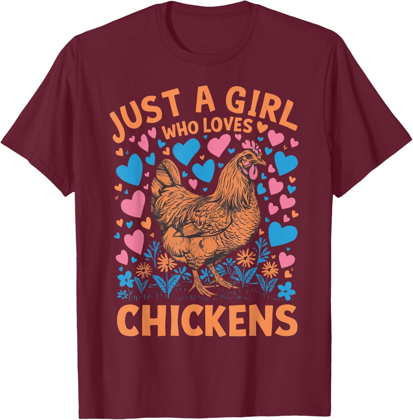 Just A Girl Who Loves Chickens T-Shirt - T-Shirt | Maroon