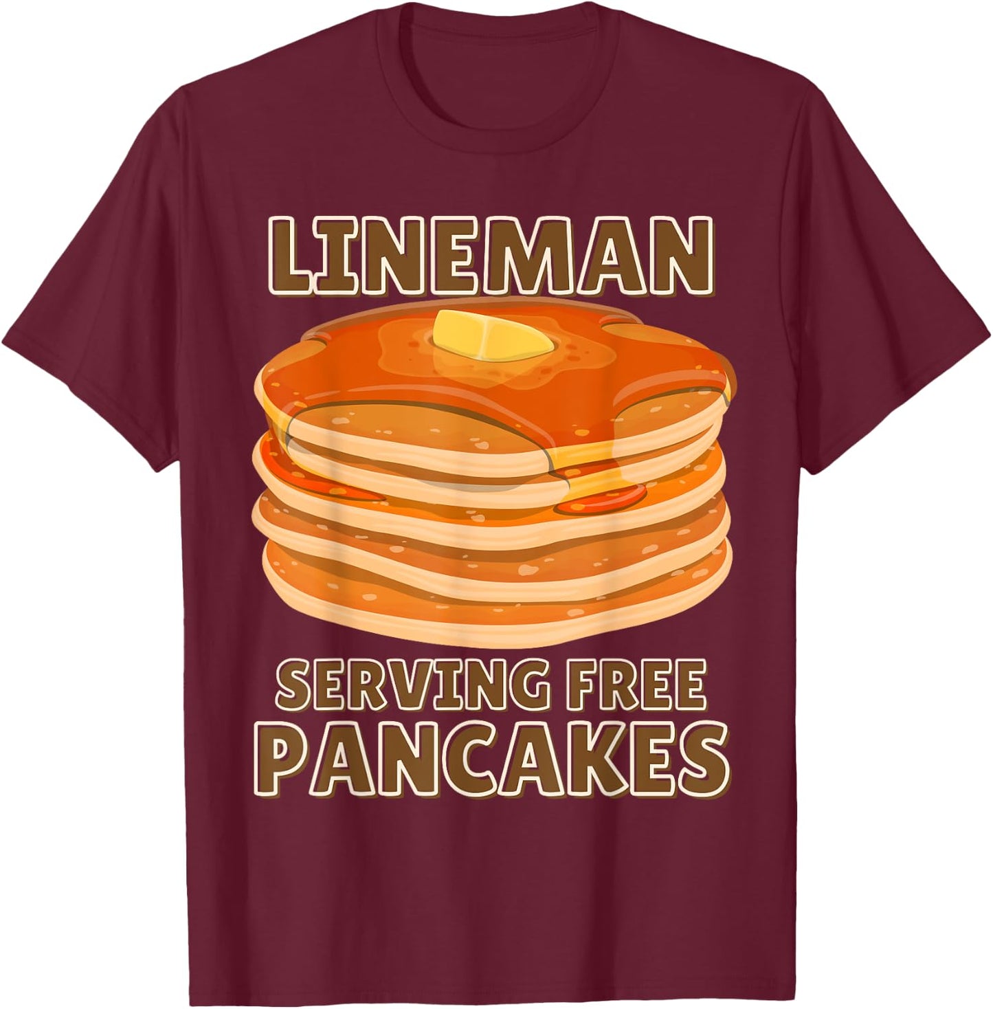 Lineman Serving Free Pancakes Football OL or DL -Adults, -Kids Black Small Modern U-Neck Short Sleeve T-Shirt - T-Shirt | Maroon