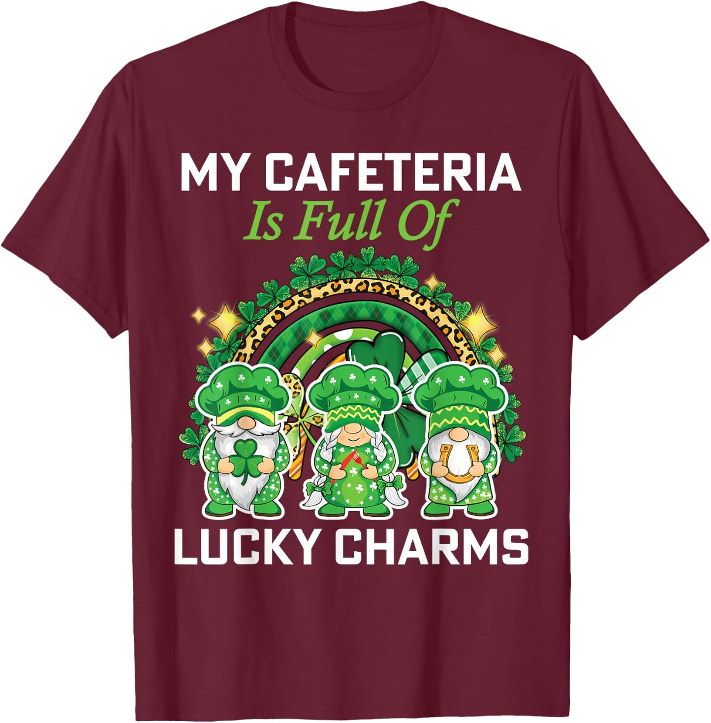 St Patrick's Day lunch lady chef my cafeteria workers T-Shirt - T-Shirt | Maroon