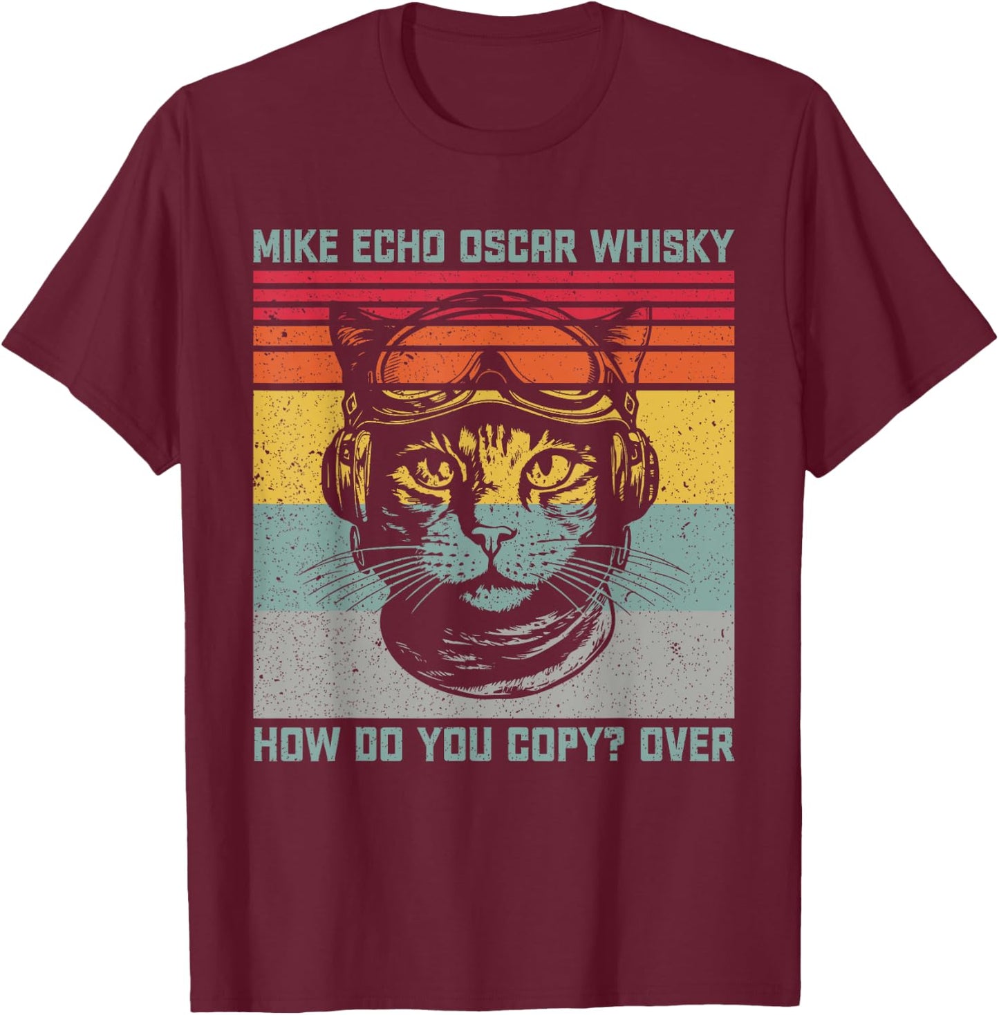 Cat Pilot Mike Echo Oscar Whisky How Do You Copy Women T-Shirt - T-Shirt | Maroon