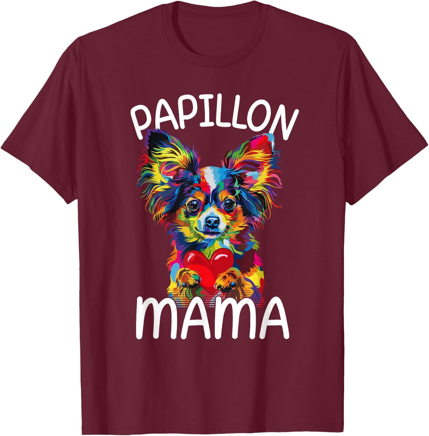 Papillon Mom Mama Design Papillon Lovers T-Shirt - T-Shirt | Maroon
