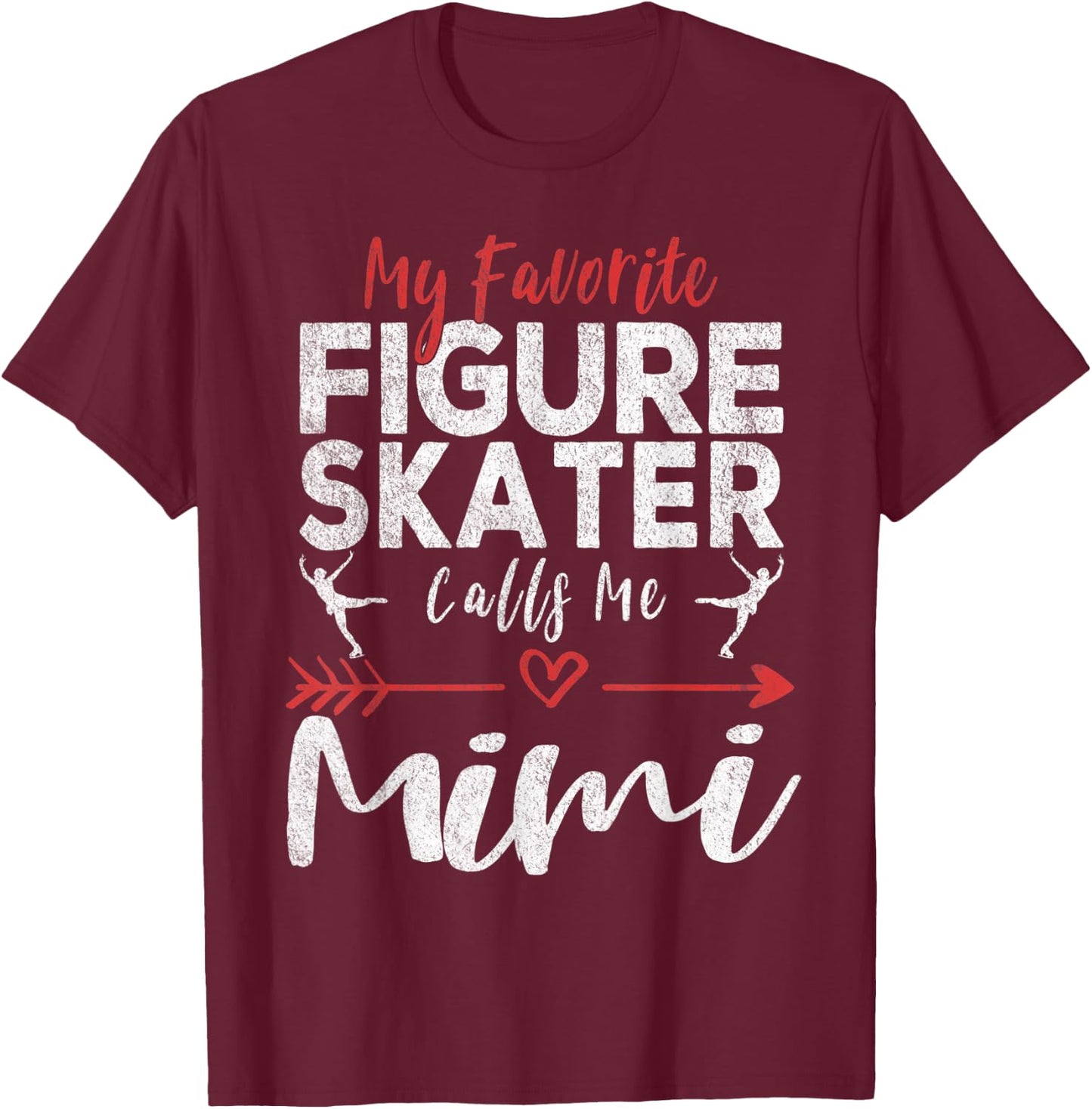 My Favorite Figure Skater Calls Me Mimi Ice Skating Grandma T-Shirt - T-Shirt | Maroon