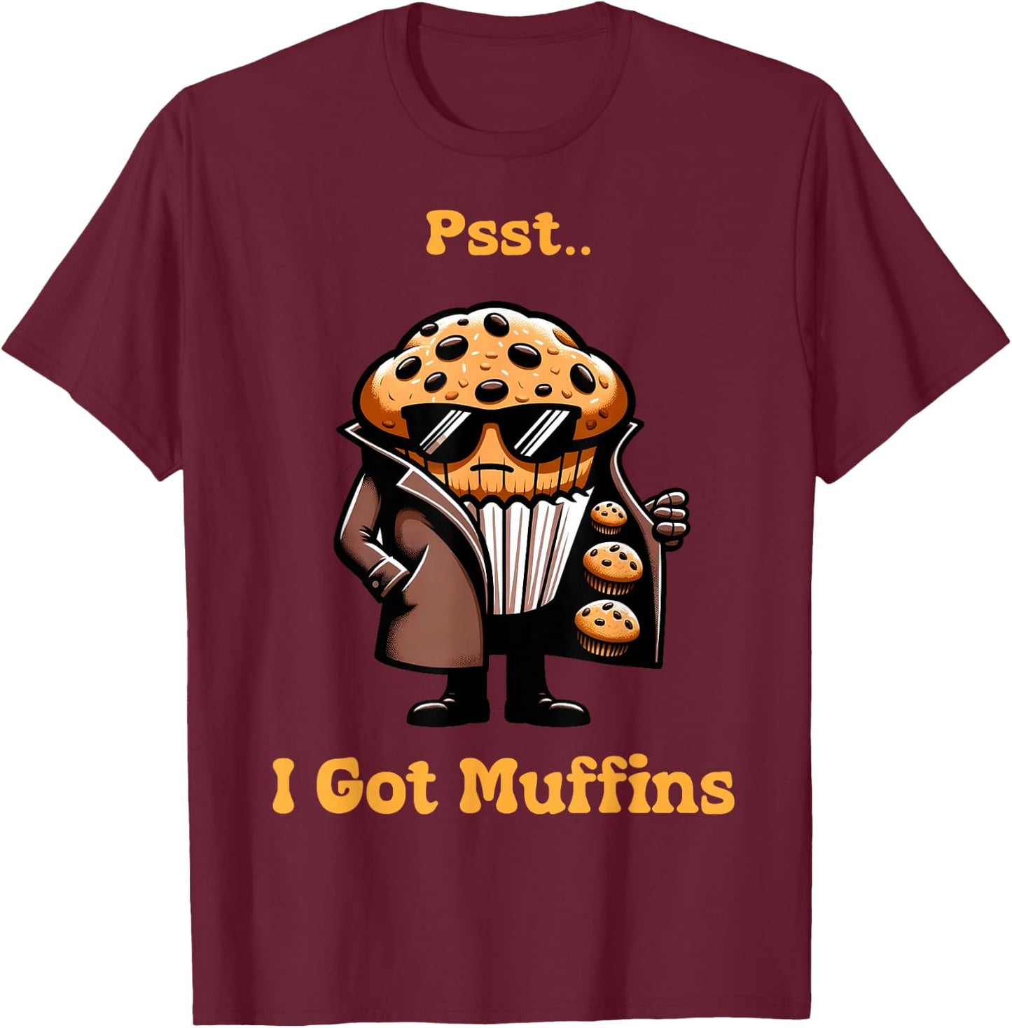 Muffin Dealer - I Got muffins Funny Playful Muffin lover T-Shirt - T-Shirt | Maroon