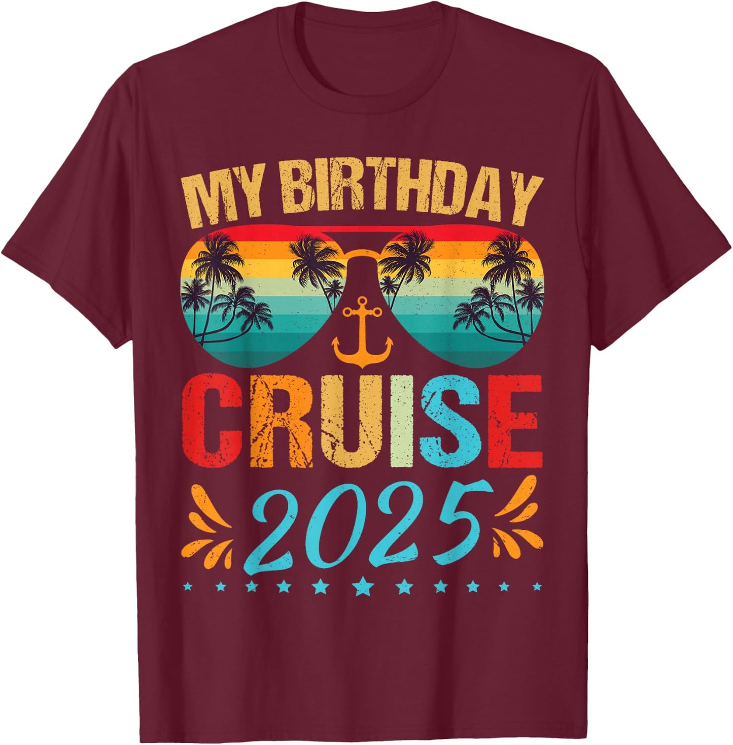 Festive My Birthday Cruise Ship Party 2025 Men, Women, Kids T-Shirt - T-Shirt | Maroon