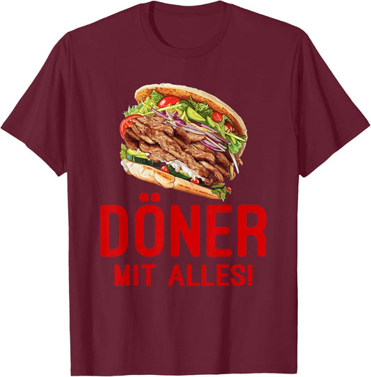 Döner Kebab Design - Döner mit Alles - Lustiges Döner T-Shirt - T-Shirt | Maroon