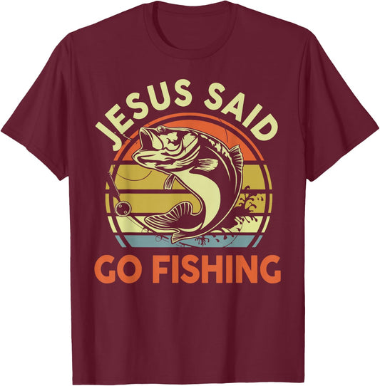 Jesus Said Go Fishing Christian Bass Fish Dad Funny Fishing T-Shirt - T-Shirt | Maroon