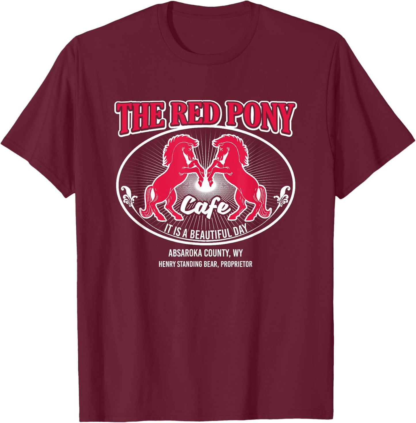 Red Pony It's a Beautiful Day T-Shirt - T-Shirt | Maroon