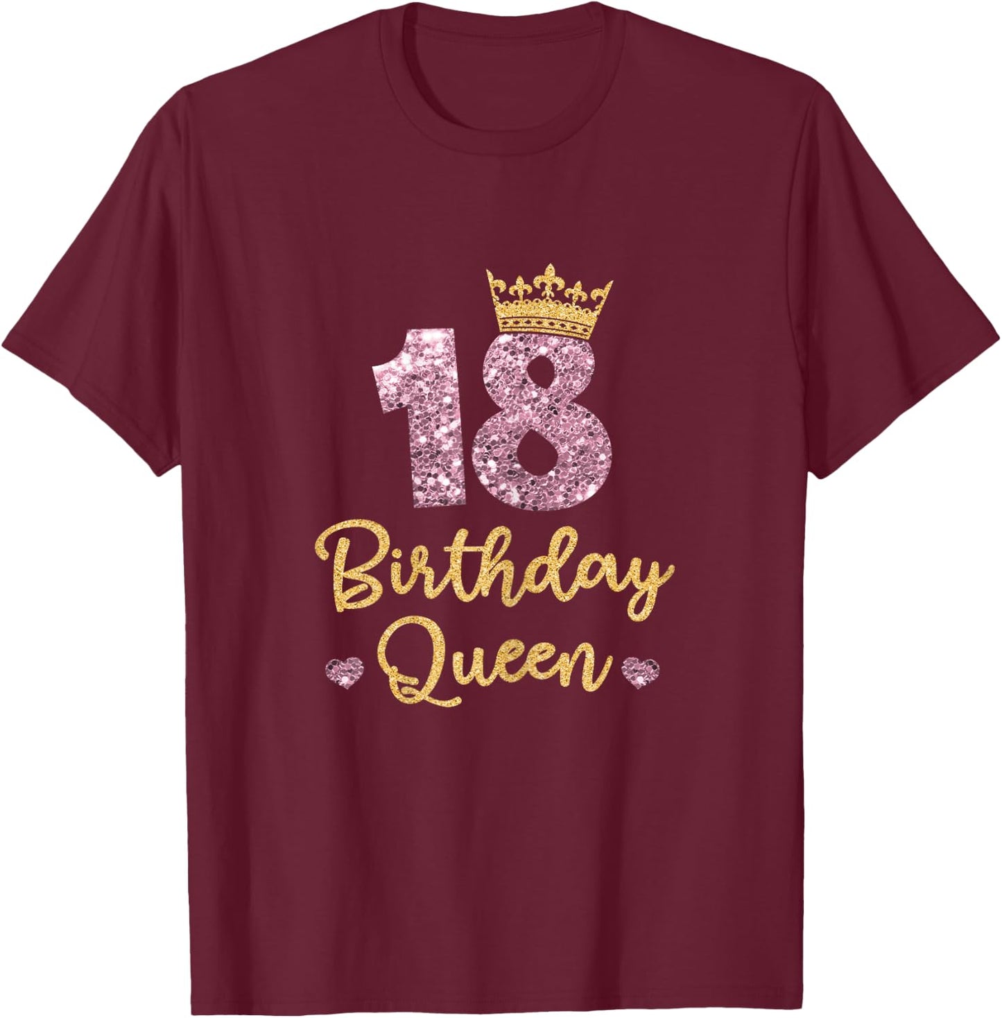 18 Birthday Queen 18th Birthday Queen 18 Years T-Shirt - T-Shirt | Maroon
