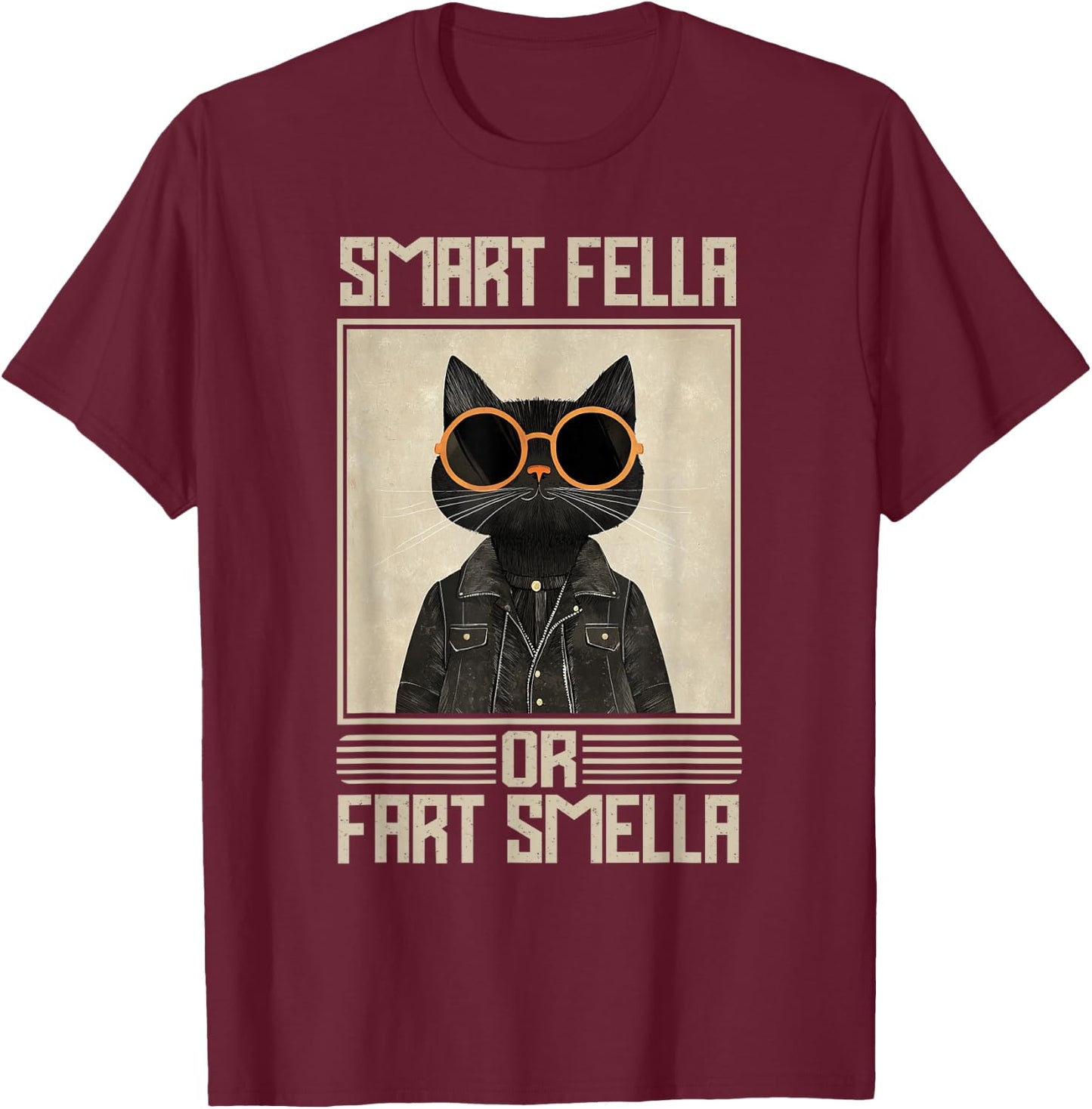 Smart Fella Or Fart Smella Shirt Smart Fella Or Fart Smella T-Shirt - T-Shirt | Maroon