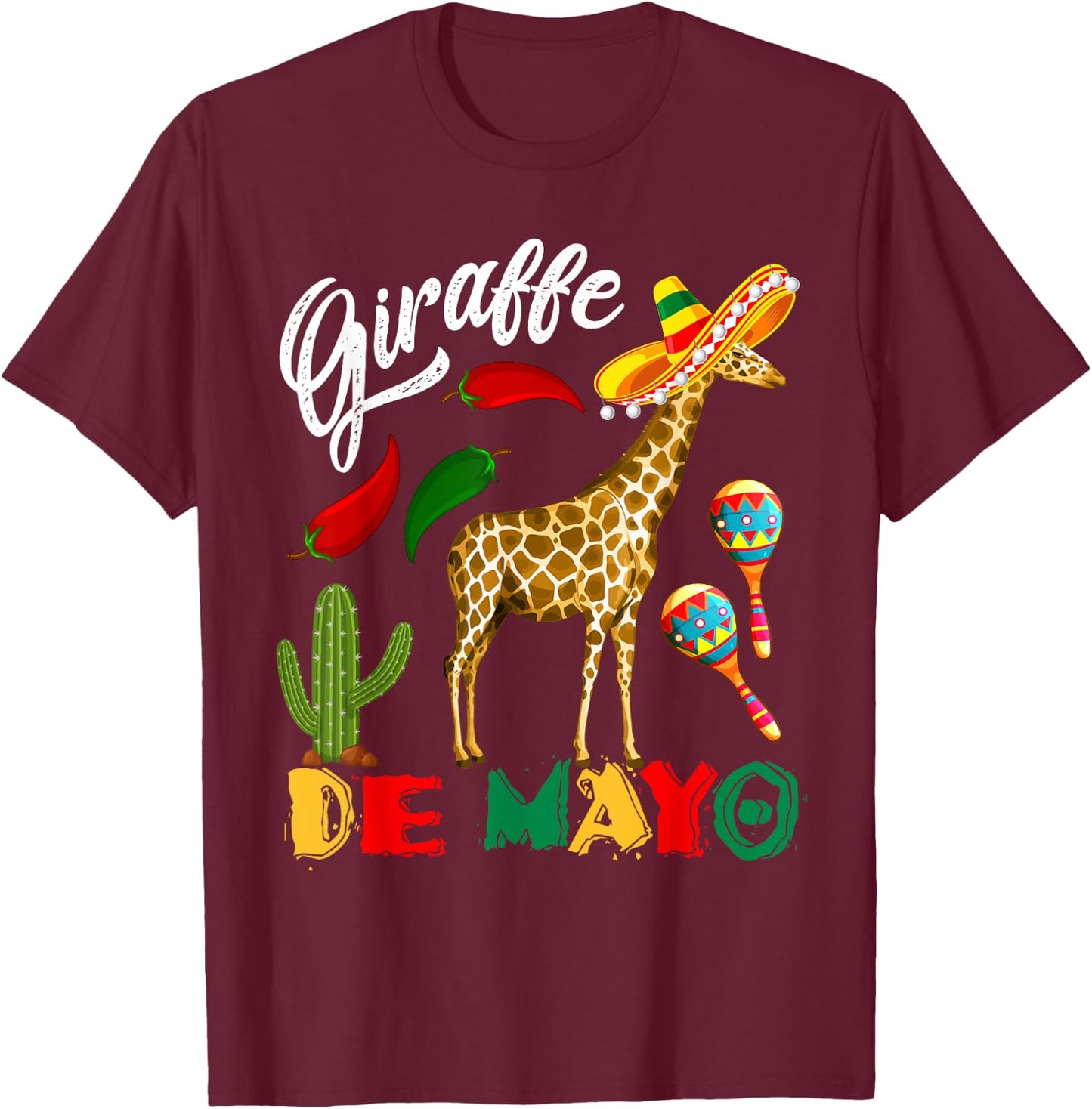 Giraffe De Mayo Mexican Giraffe Sombrero Cinco De Mayo T-Shirt - T-Shirt | Maroon