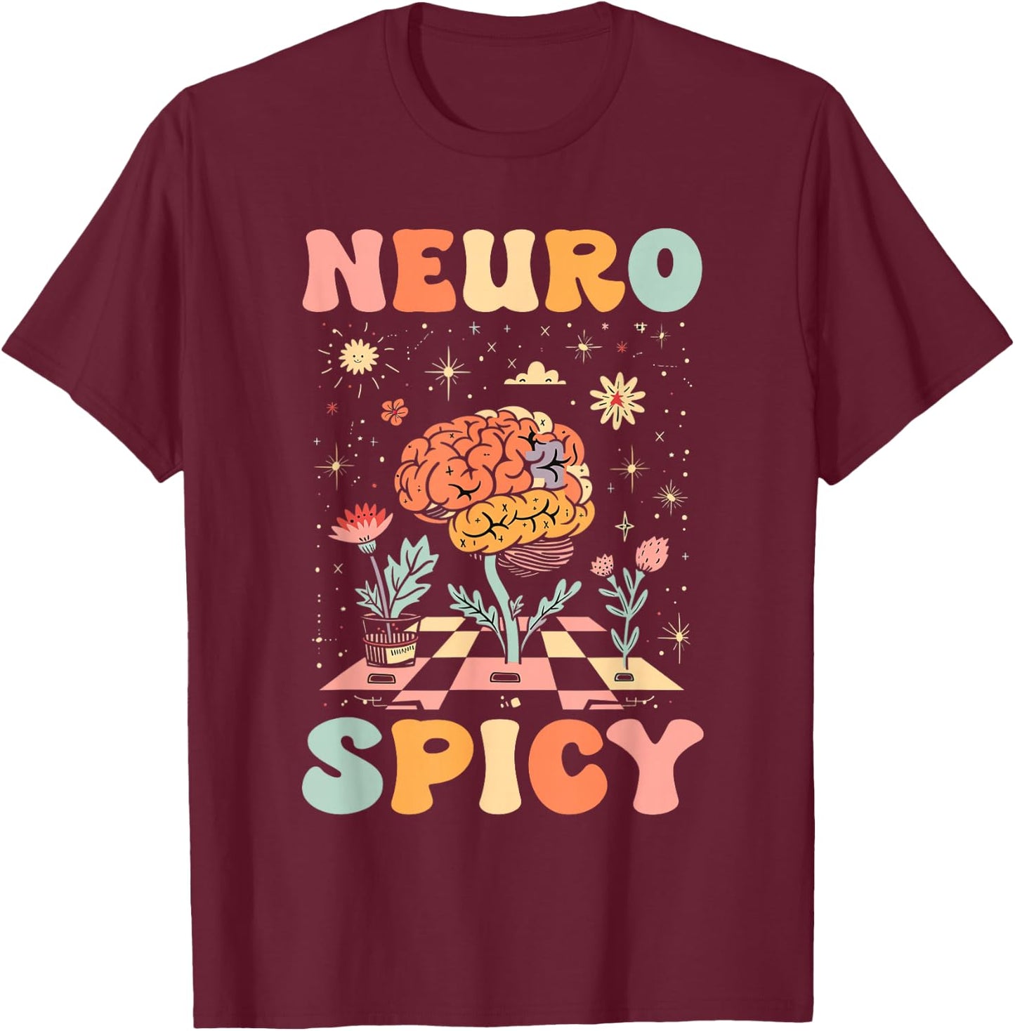 Neurodiversity - Neurospicy Neuro Spicy Shirt - Neurospicy T-Shirt - T-Shirt | Maroon