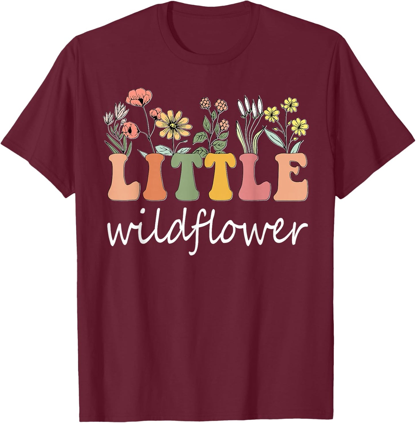 Little Wildflower Girls Women Birthday Family Matching T-Shirt - T-Shirt | Maroon