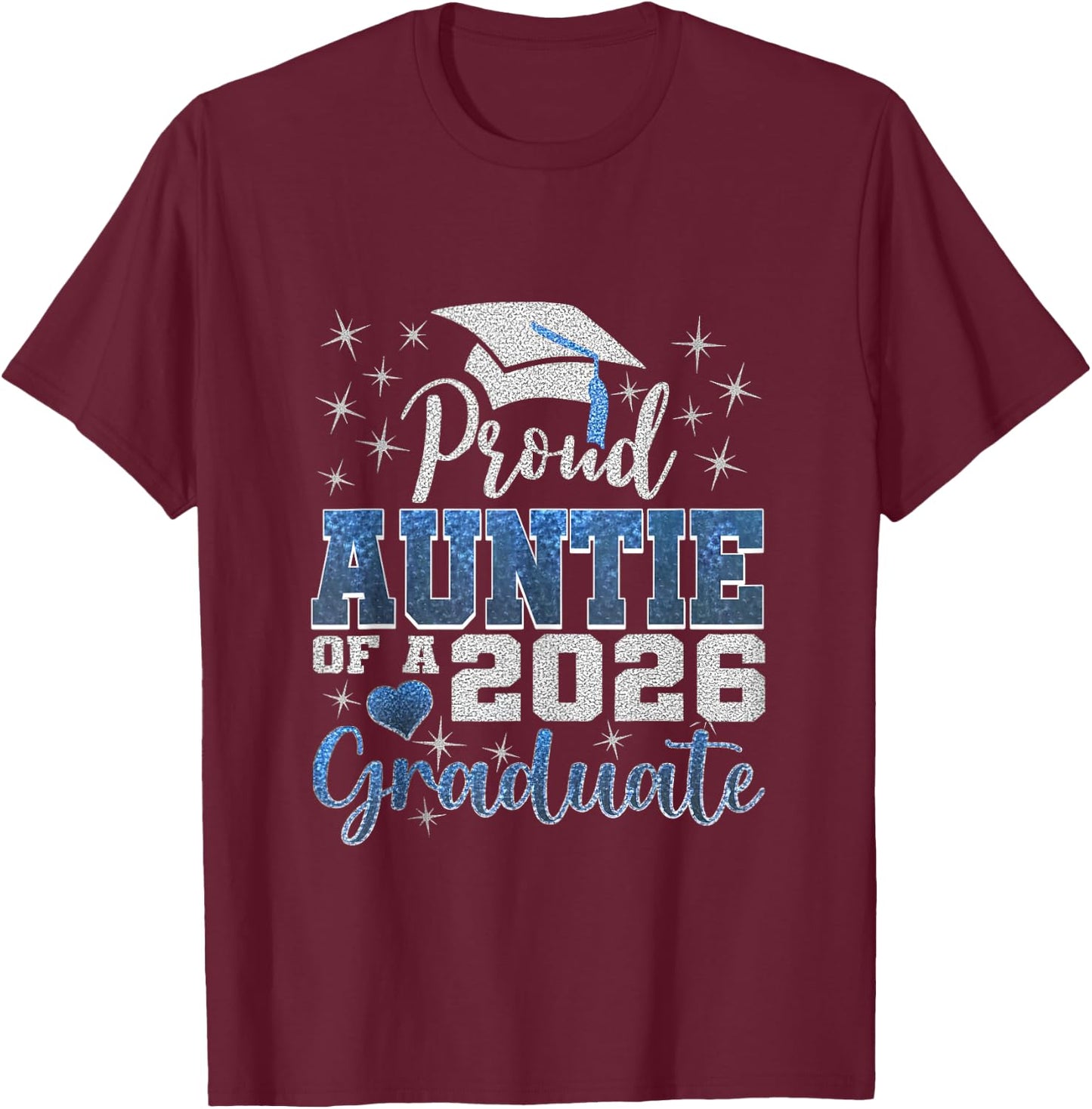Proud Auntie of A Class of 2026 Graduate 2026 Senior Auntie T-Shirt - T-Shirt | Maroon