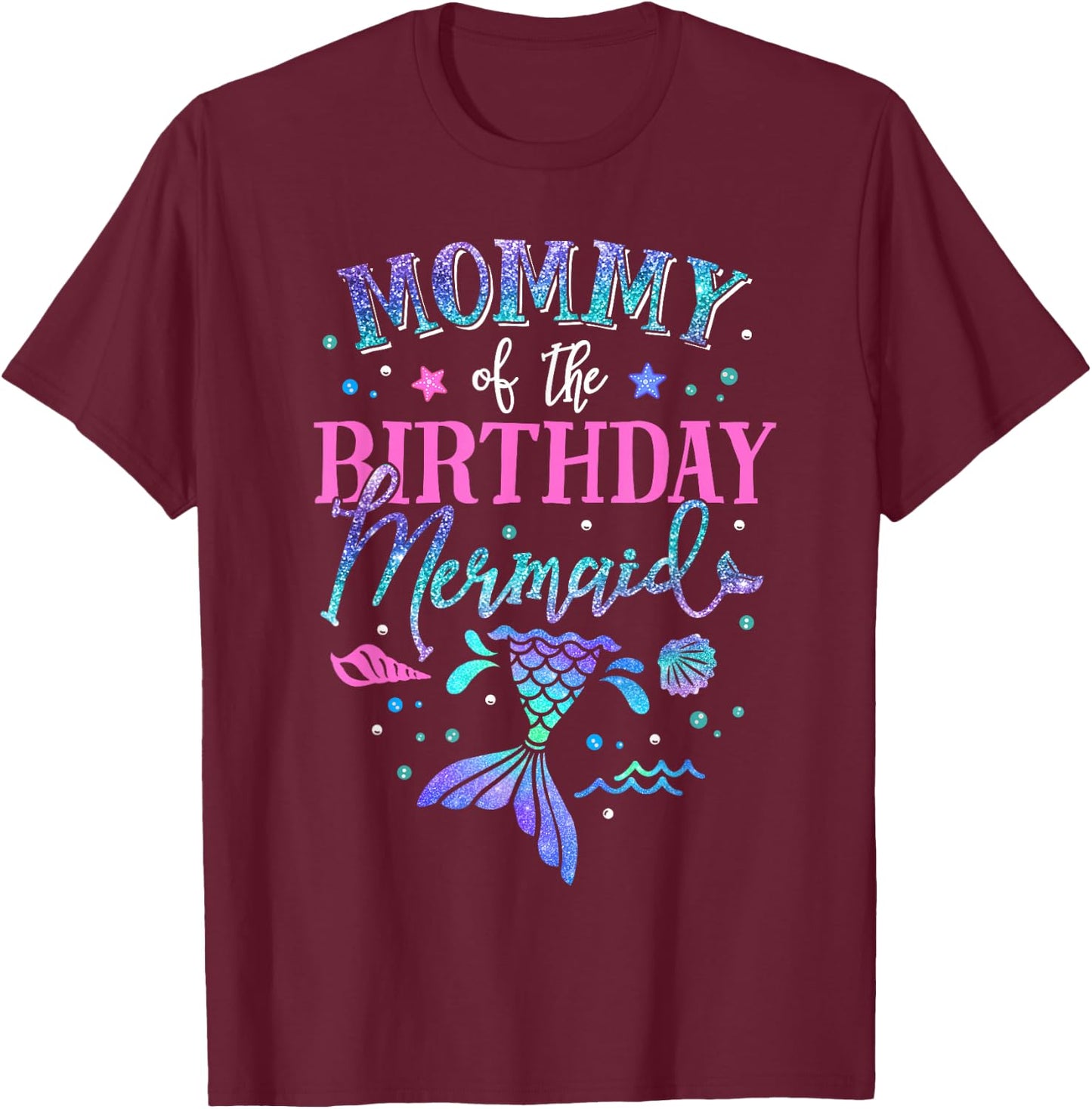 Mommy Of The Birthday Mermaid Party Matching Family Mom T-Shirt - T-Shirt | Maroon