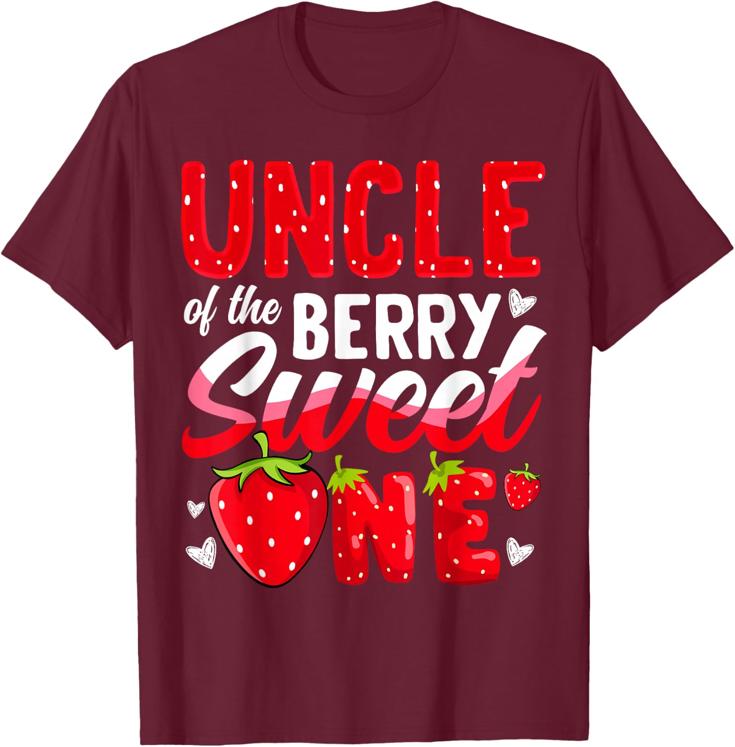 Uncle Of The Berry Sweet One Strawberry 1st Birthday T-Shirt - T-Shirt | Maroon