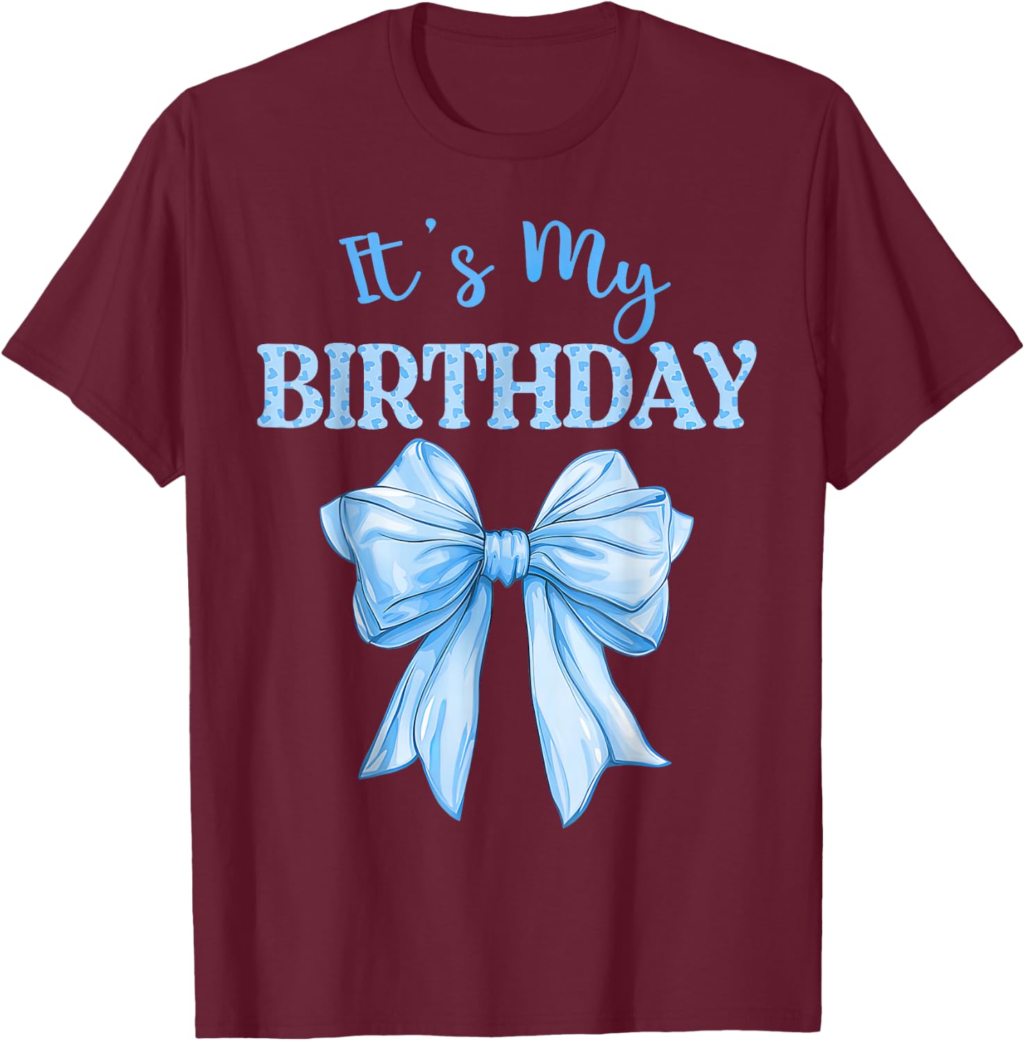 Birthday Girl Cute It's My Birthday Girl Blue Coquette Bow T-Shirt - T-Shirt | Maroon